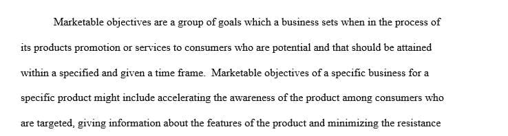 Differentiate between the organization’s stated objectives as to whether they are marketable or non-marketable objectives.