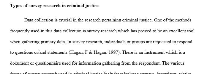 Identify the various types of survey research utilized in the field of criminal justice.