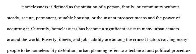 How could we optimize Urban planning to address issues with homelessness