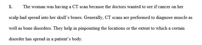 What was the reason the woman was having the CT scan
