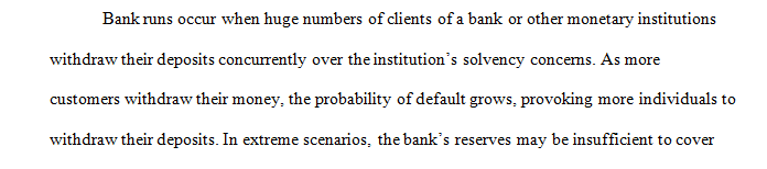 We rarely see bank runs since the advent of Federal deposit insurance